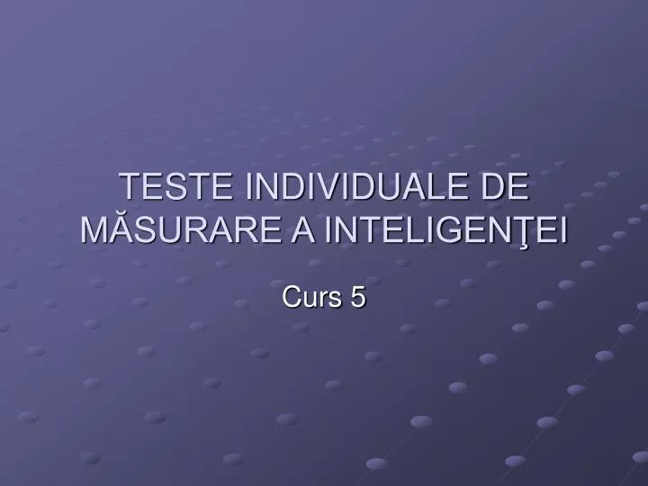 teste individuale de m surare a inteligen ei