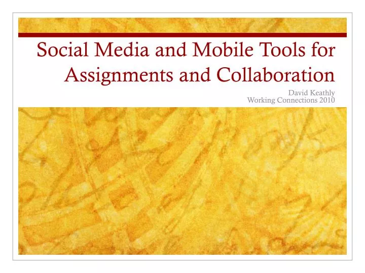 social media and mobile tools for assignments and collaboration
