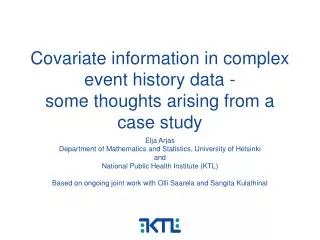 Covariate information in complex event history data - some thoughts arising from a case study