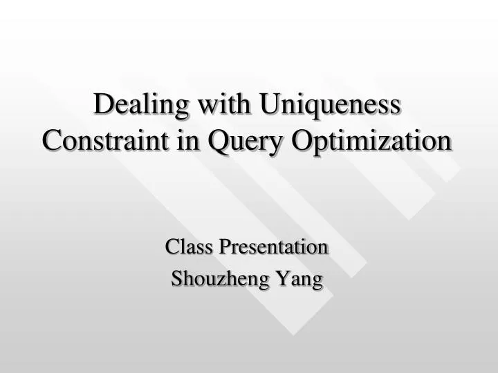 dealing with uniqueness constraint in query optimization