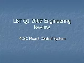 LBT Q1 2007 Engineering Review