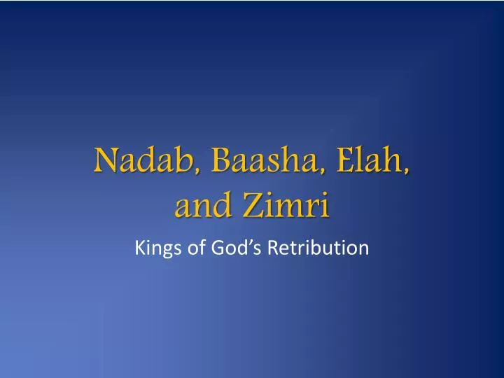 nadab baasha elah and zimri