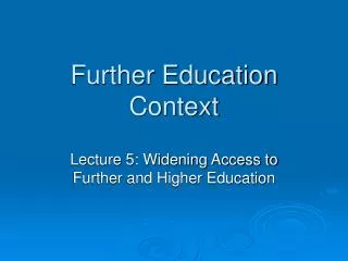 Further Education Context