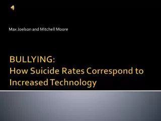 BULLYING: How Suicide Rates Correspond to Increased Technology