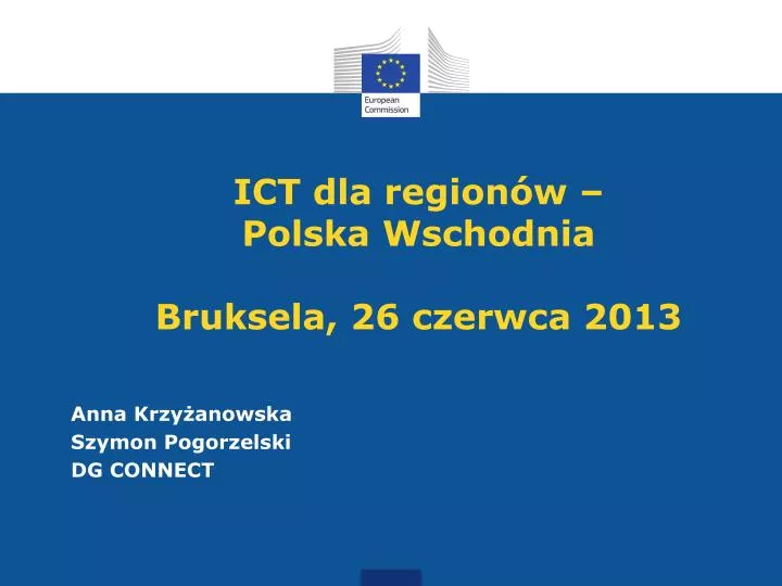 ict dla region w polska wschodnia bruksela 26 czerwca 2013