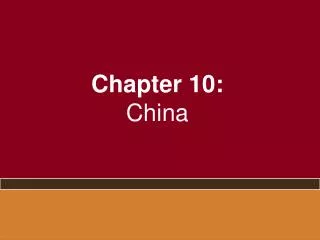 Chapter 10: China