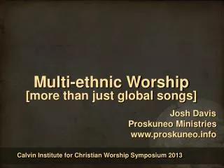 Calvin Institute for Christian Worship Symposium 2013