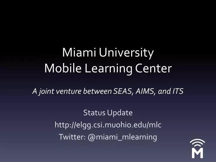 miami university mobile learning center a joint venture between seas aims and its