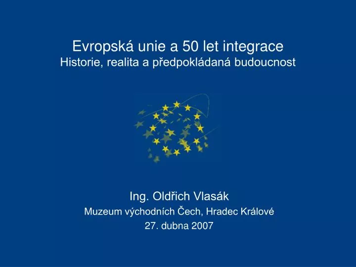 evropsk unie a 50 let integrace historie realita a p edpokl dan budoucnost