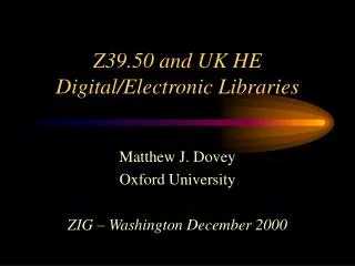 Z39.50 and UK HE Digital/Electronic Libraries