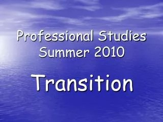 Professional Studies Summer 2010