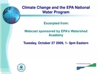 Climate Change and the EPA National Water Program Excerpted from: