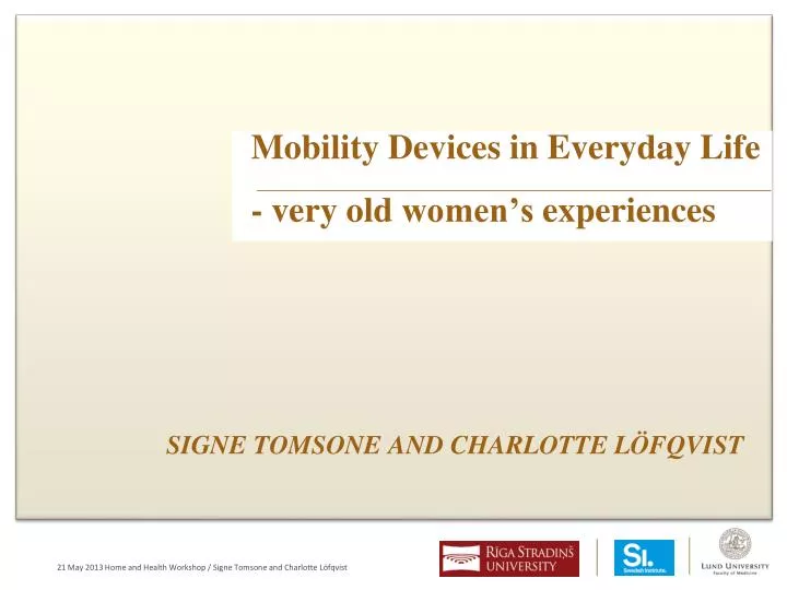 mobility device s in everyday life very old women s experiences