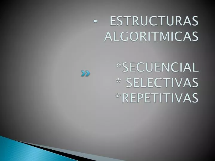 estructuras algoritmicas secuencial selectivas repetitivas
