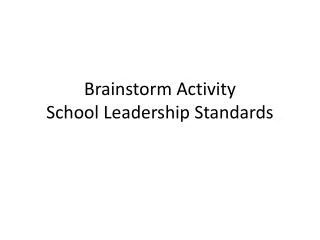 Brainstorm Activity School Leadership Standards