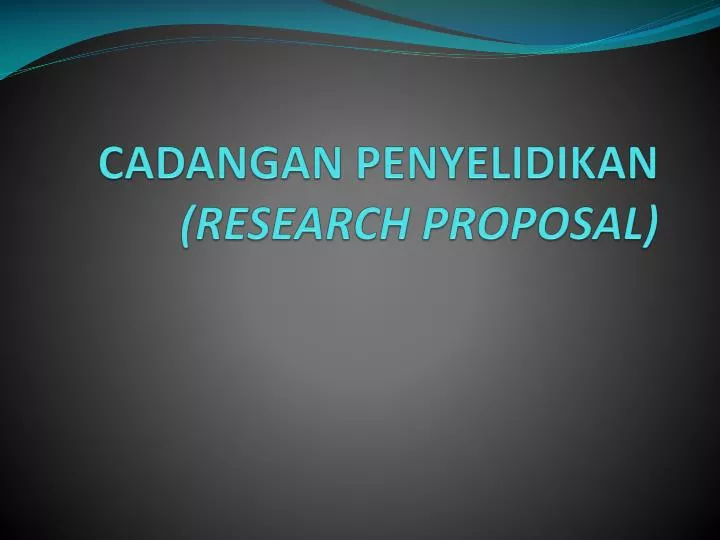 cadangan penyelidikan research proposal