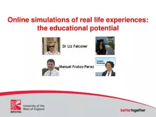 Online simulations of real life experiences: the educational potential