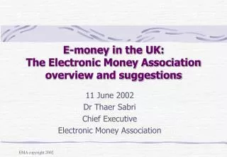 E-money in the UK: The Electronic Money Association overview and suggestions