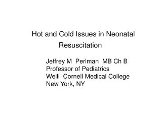 Hot and Cold Issues in Neonatal Resuscitation
