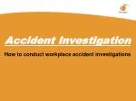 Accident Investigation - slide 1