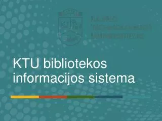 ktu bibliotekos informacijos sistema