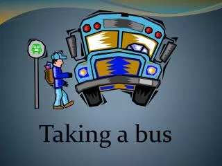 Taking a bus