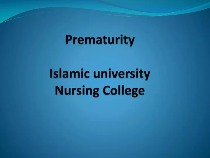 prematurity islamic university nursing college