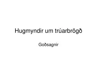 hugmyndir um tr arbr g