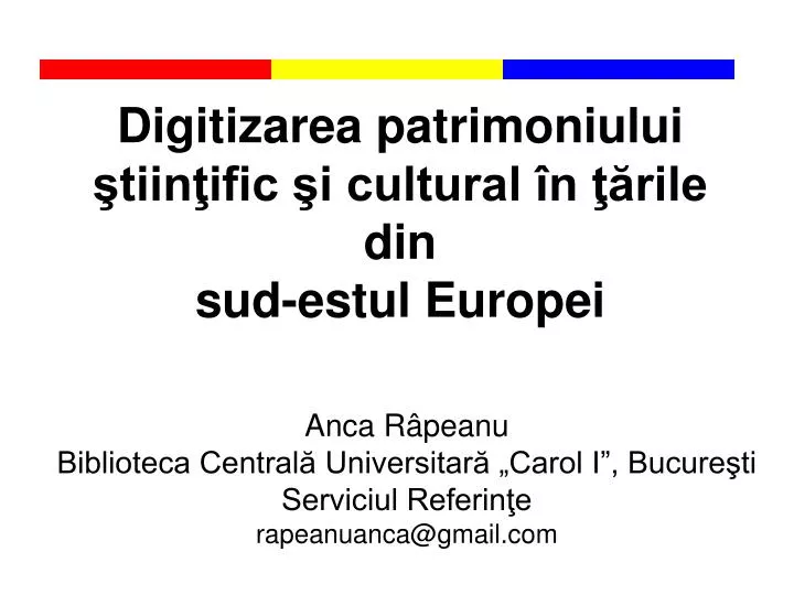 digitizarea patrimoniului tiin ific i cultural n rile din sud estul europei