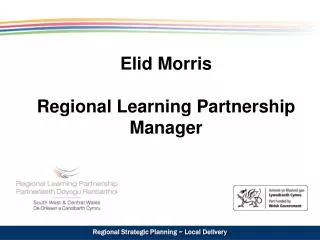 Elid Morris Regional Learning Partnership Manager