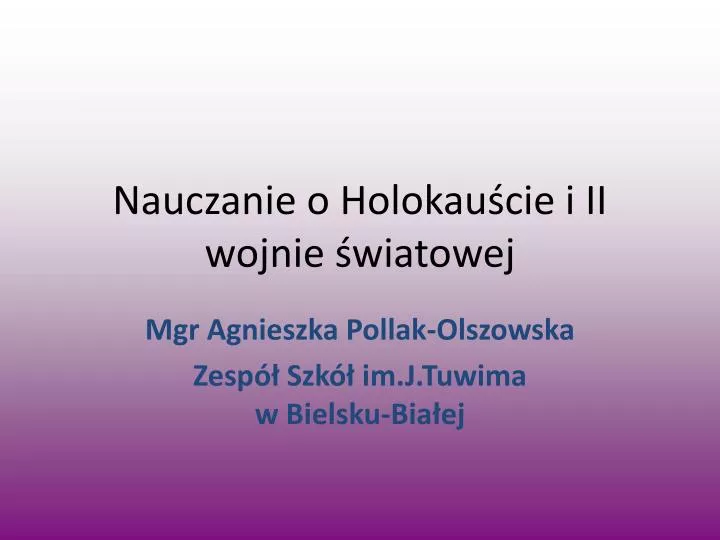 nauczanie o holokau cie i ii wojnie wiatowej