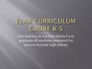 ELAR Curriculum Cadre K-5