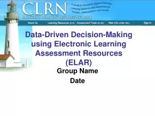 Data-Driven Decision-Making using Electronic Learning Assessment Resources (ELAR)