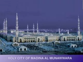 HOLY CITY OF MADINA AL MUNAWWARA