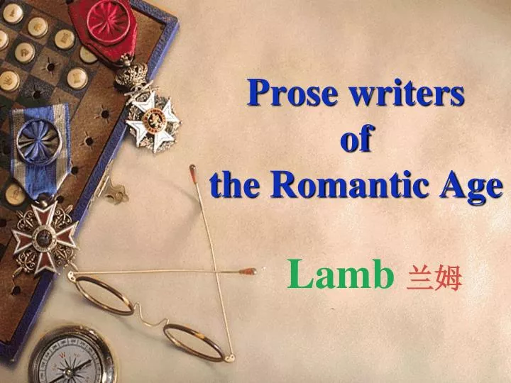 prose writers of the romantic age