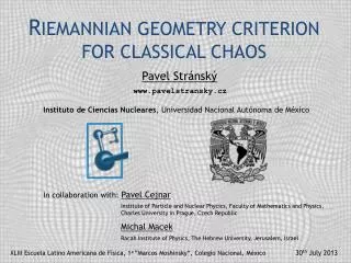 R IEMANNIAN GEOMETRY CRITERION FOR CLASSICAL CHAOS