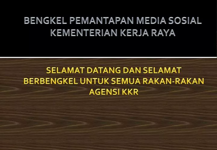 bengkel pemantapan media sosial kementerian kerja raya