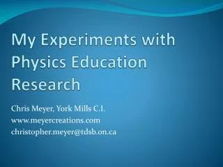 My Experiments with Physics Education Research