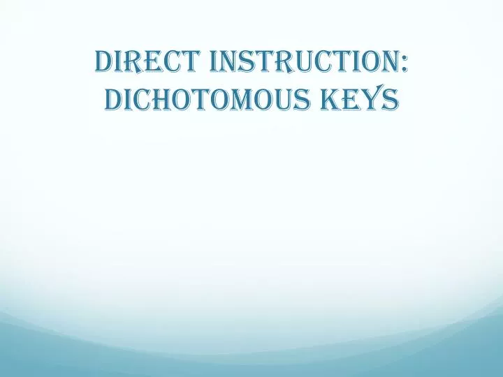 direct instruction dichotomous keys