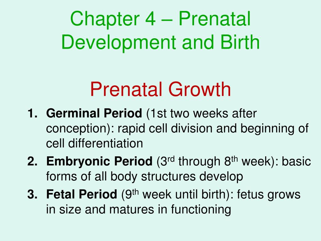 PPT - Chapter 4 – Prenatal Development and Birth Prenatal Growth ...