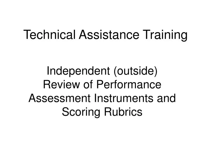 independent outside review of performance assessment instruments and scoring rubrics