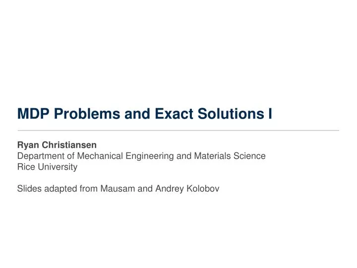 mdp problems and exact solutions i
