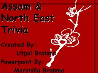 Assam &amp; North East Trivia
