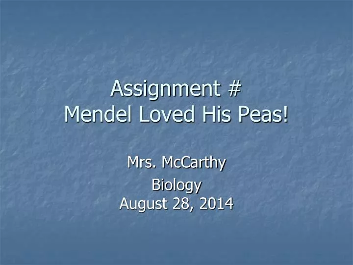 assignment mendel loved his peas