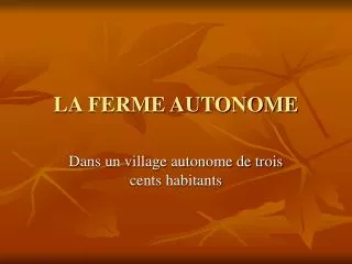 la ferme autonome
