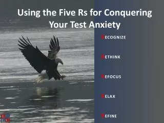 Using the Five Rs for Conquering Your Test Anxiety
