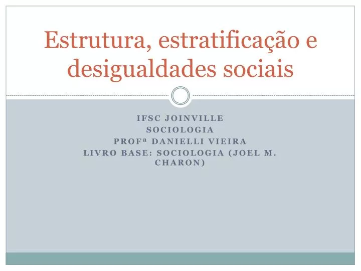 estrutura estratifica o e desigualdades sociais