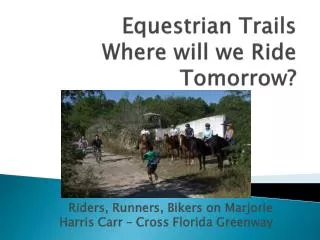 Equestrian Trails Where will we Ride Tomorrow?