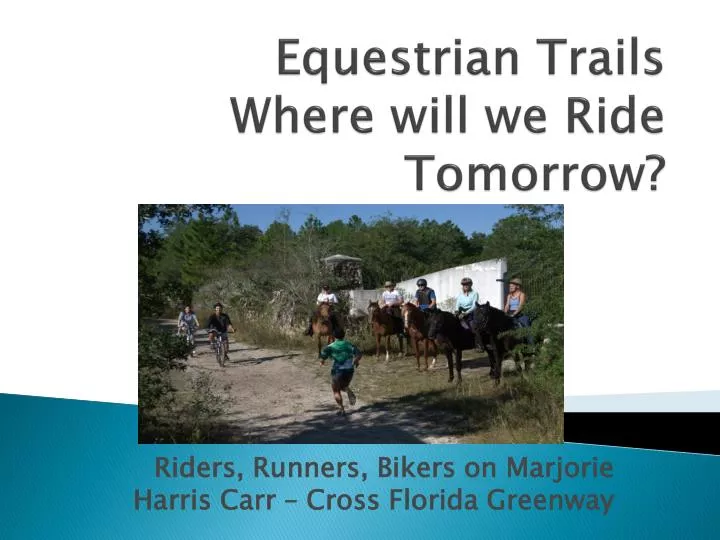 equestrian trails where will we ride tomorrow