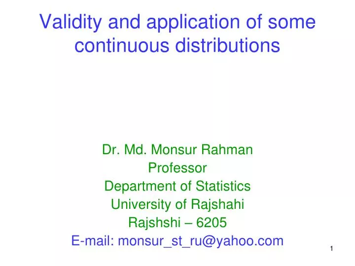 validity and application of some continuous distributions